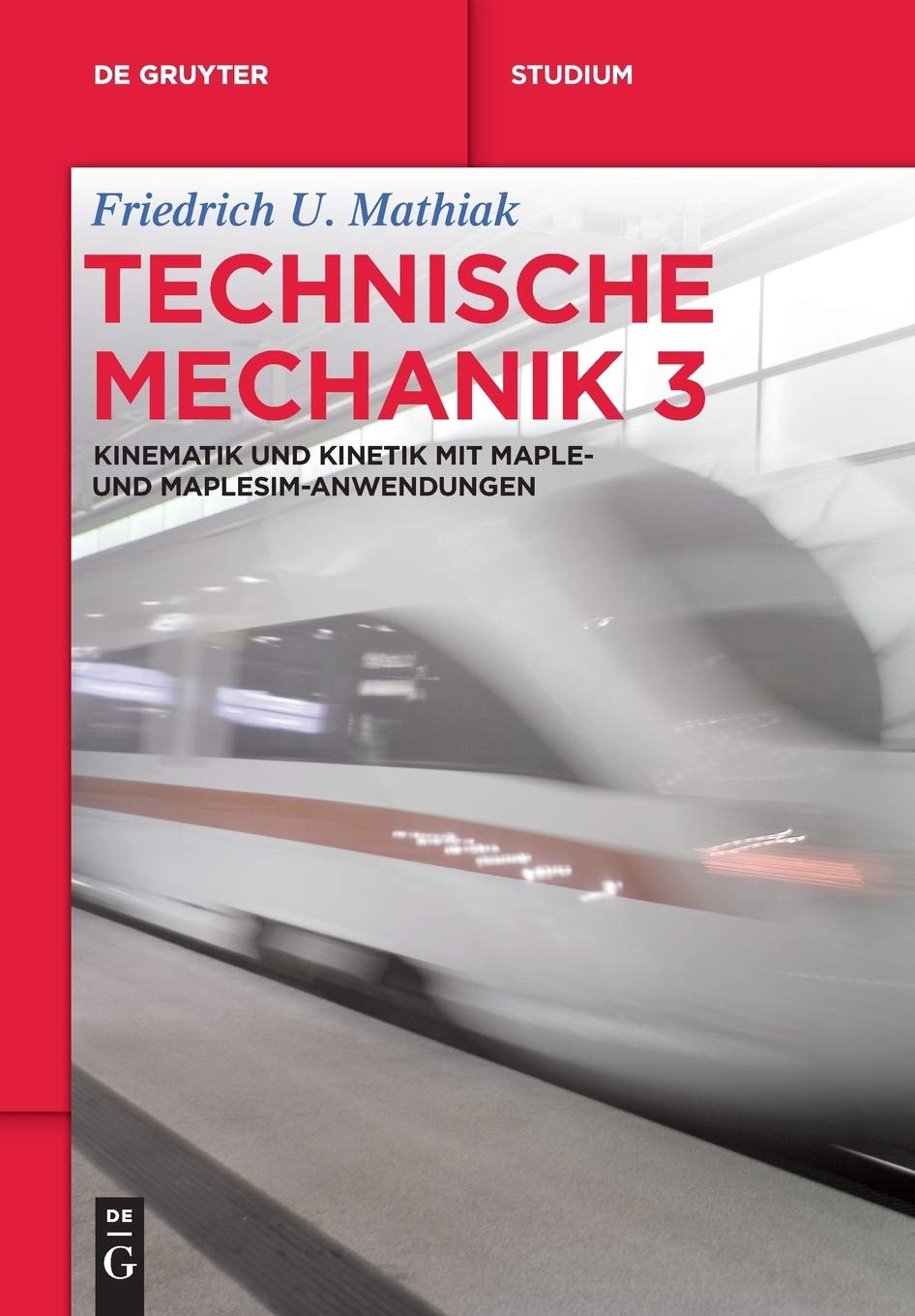 Kinematik und Kinetik mit Maple- und MapleSim-Anwendungen Business & Technology