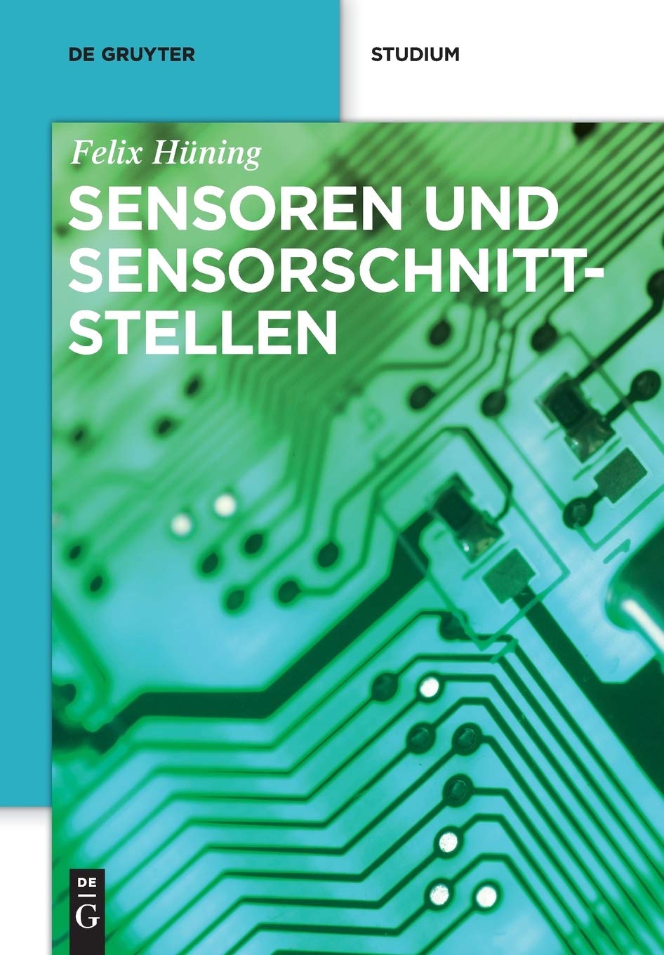 Sensoren und Sensorschnittstellen (De Gruyter Studium) Computer Science