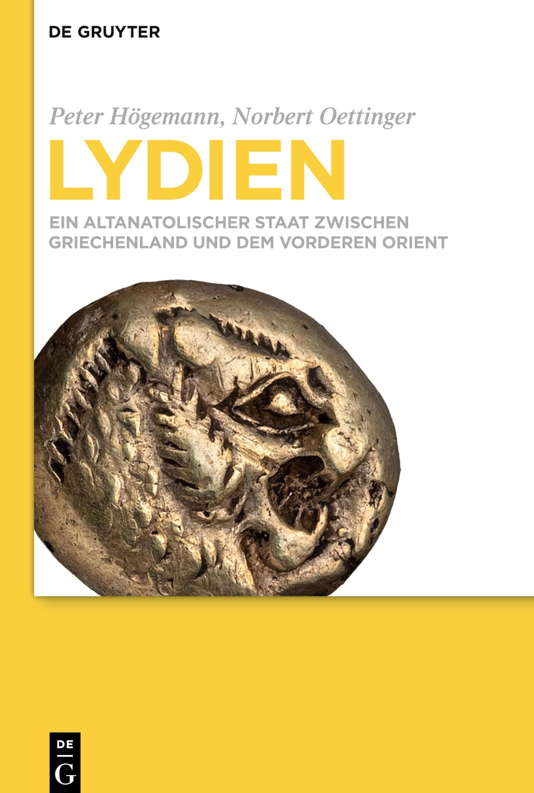 Lydien: Ein altanatolischer Staat zwischen Griechenland und dem Vorderen Orient Natural Sciences