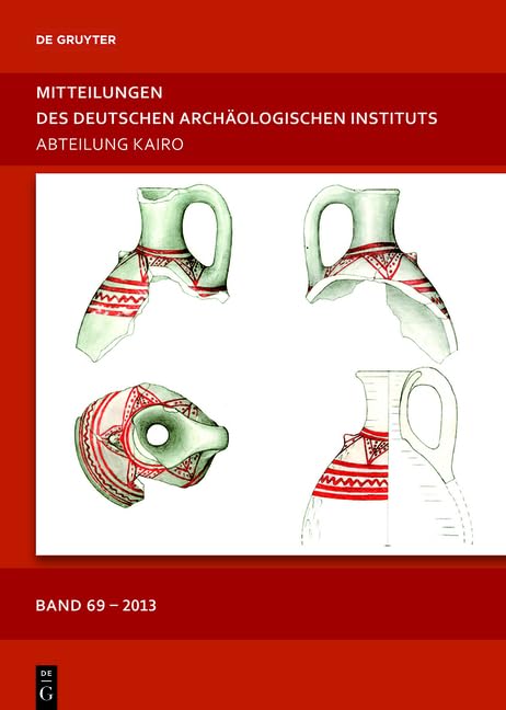 2013 (Mitteilungen des Deutschen Archäologischen Instituts, Abteilung Kairo) Social Sciences
