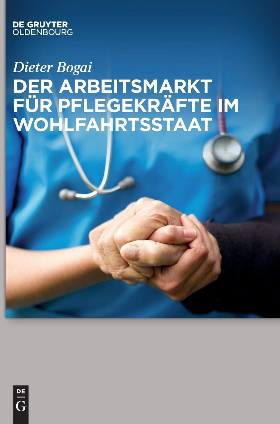 Der Arbeitsmarkt für Pflegekräfte im Wohlfahrtsstaat Law