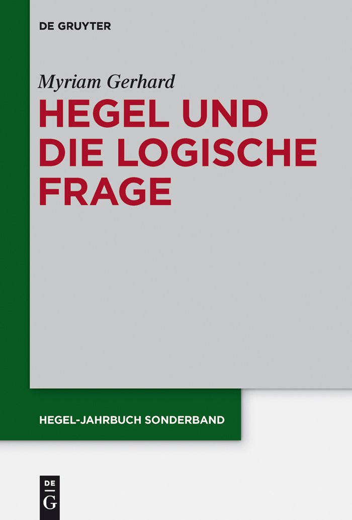 Hegel und die logische Frage (Hegel-Jahrbuch Sonderband, 6, Band 6) Philosophy