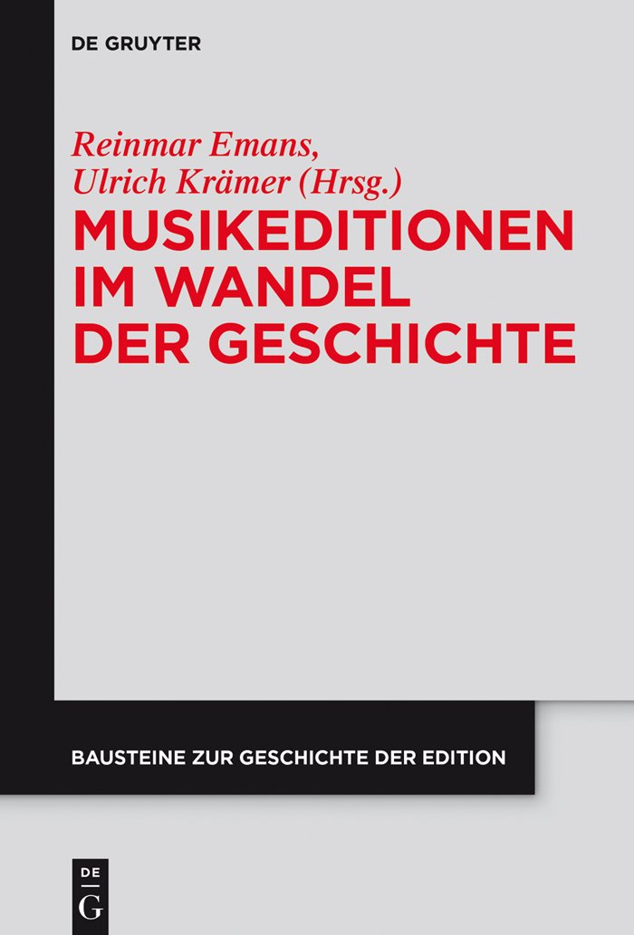 Musikeditionen im Wandel der Geschichte (Bausteine zur Geschichte der Edition, 5, Band 5) Contemporary literature