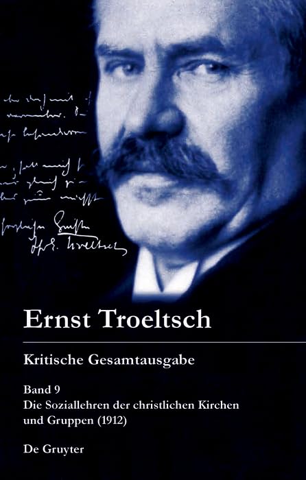 Band 9, 1–3 Die Soziallehren der christlichen Kirchen und Gruppen (1912) (Kritische Gesamtausgabe) Politics & History