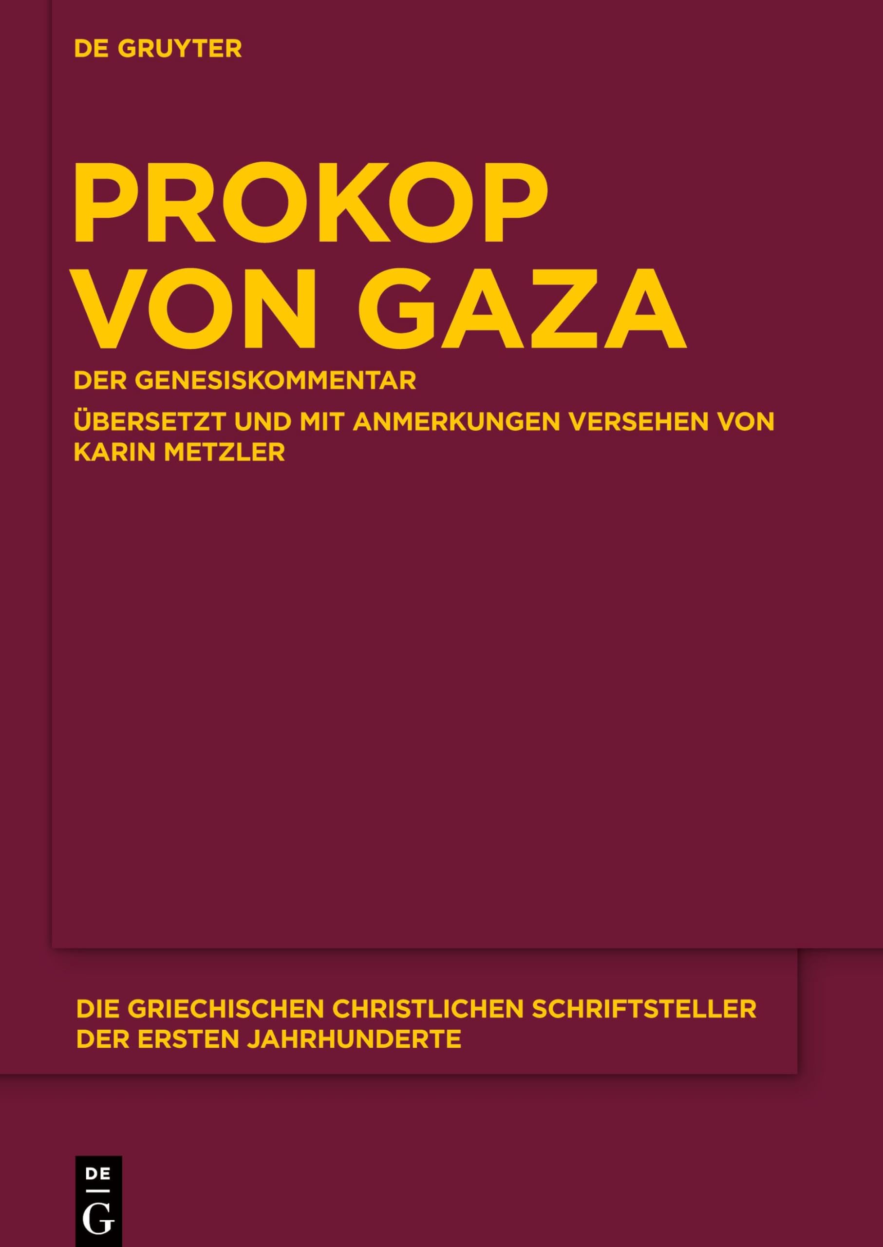 Prokop von Gaza: Der Genesiskommentar. Aus den „Eclogarum in libros historicos Veteris Testamenti epitome“ übersetzt und mit Anmerkungen versehen (Die ... der ersten Jahrhunderte, N.F. 23) Contemporary literature Books