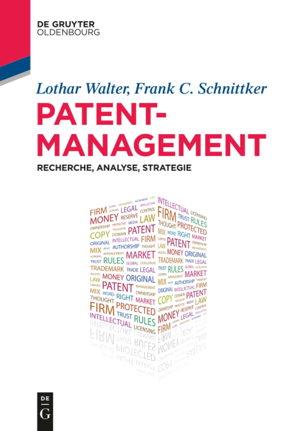 Patentmanagement: Recherche, Analyse, Strategie (De Gruyter Studium) Law