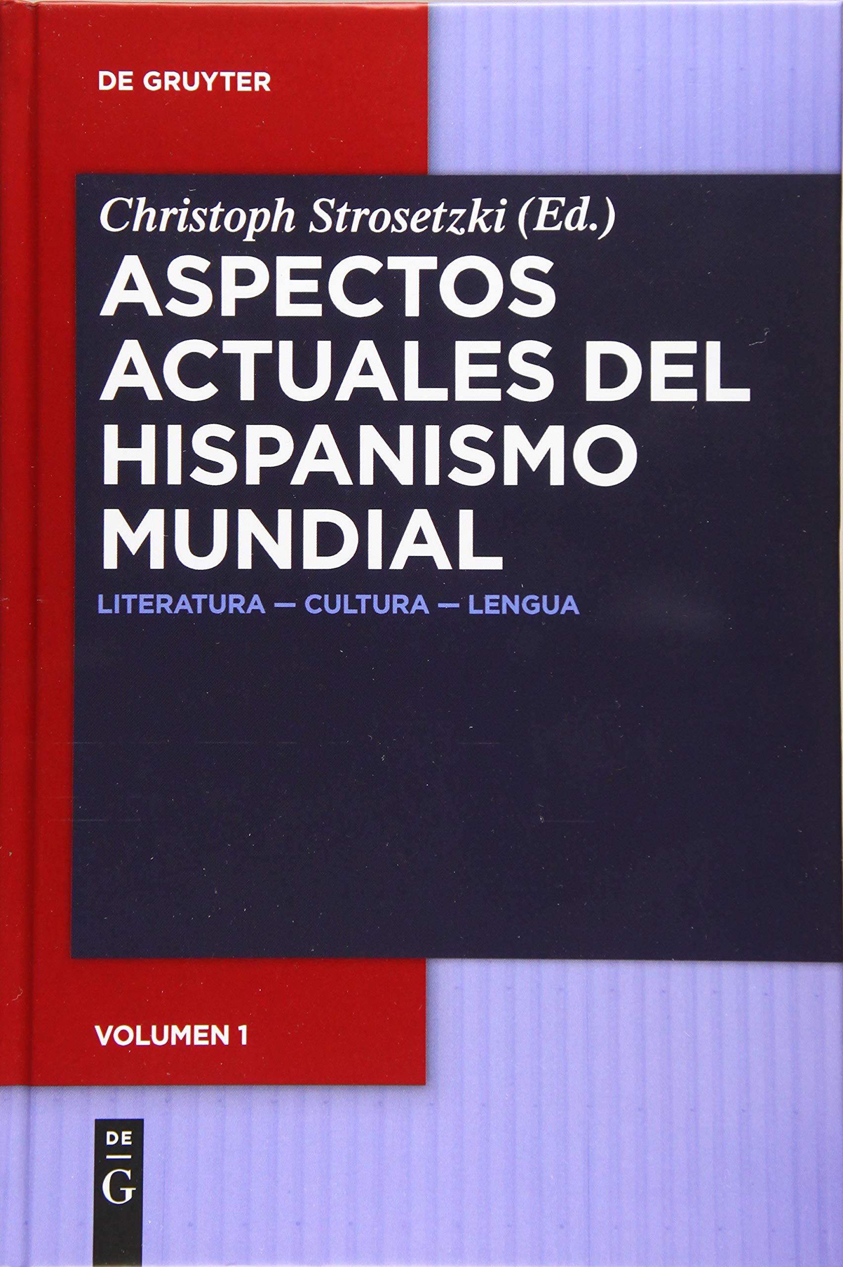 Aspectos actuales del hispanismo mundial: Literatura ― Cultura ― Lengua Social Sciences