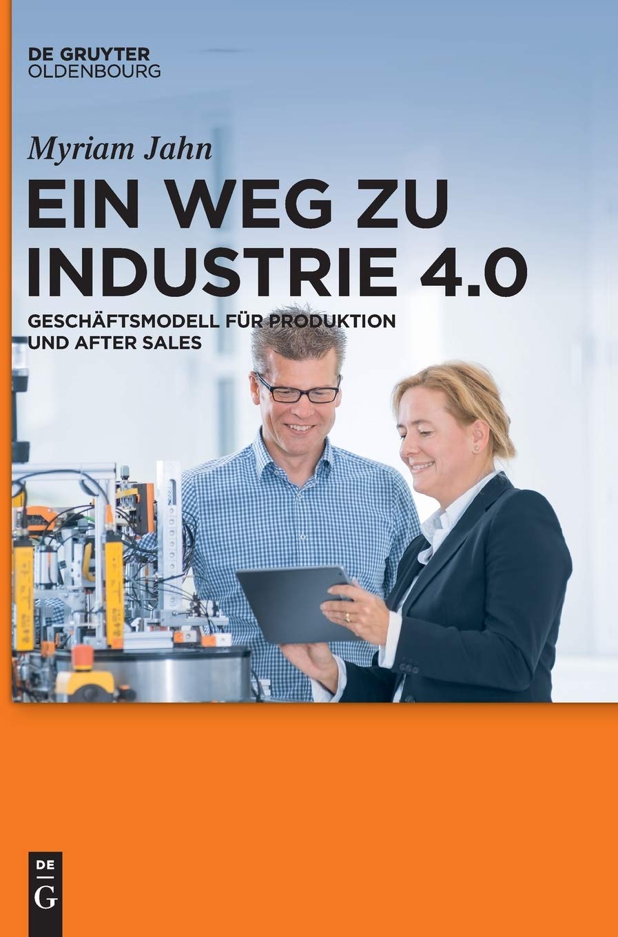 Ein Weg zu Industrie 4.0: Geschäftsmodell für Produktion und After Sales (Lehr- und Handbücher der Betriebswirtschaftslehre) Law