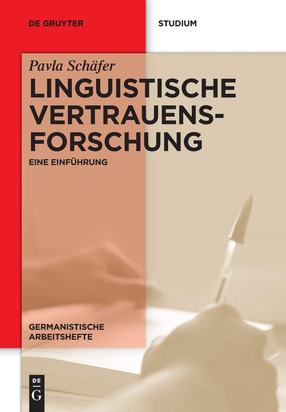 Linguistische Vertrauensforschung: Eine Einführung (Germanistische Arbeitshefte, 47, Band 47) Social Sciences