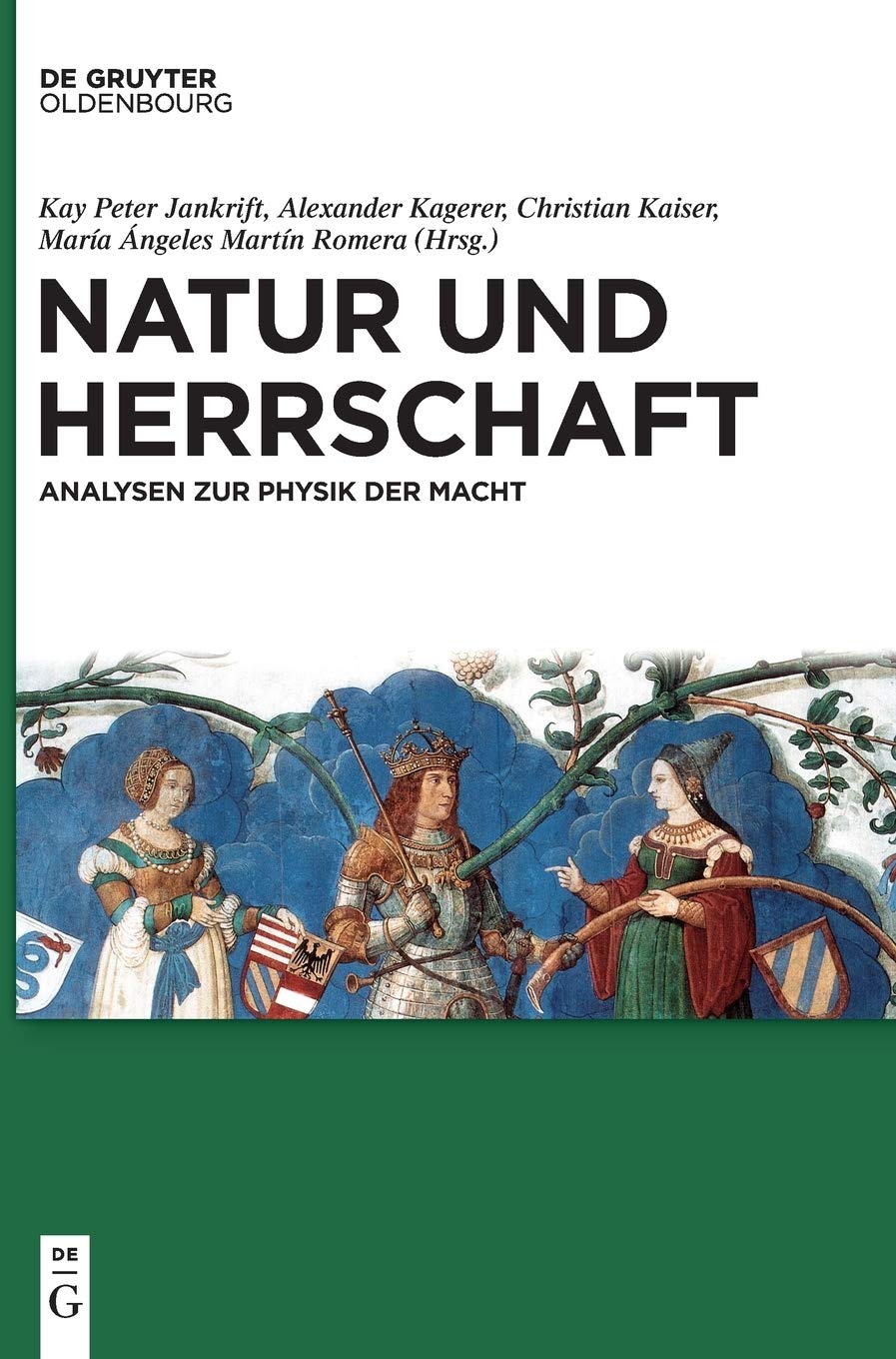 Natur und Herrschaft: Analysen zur Physik der Macht Social Sciences