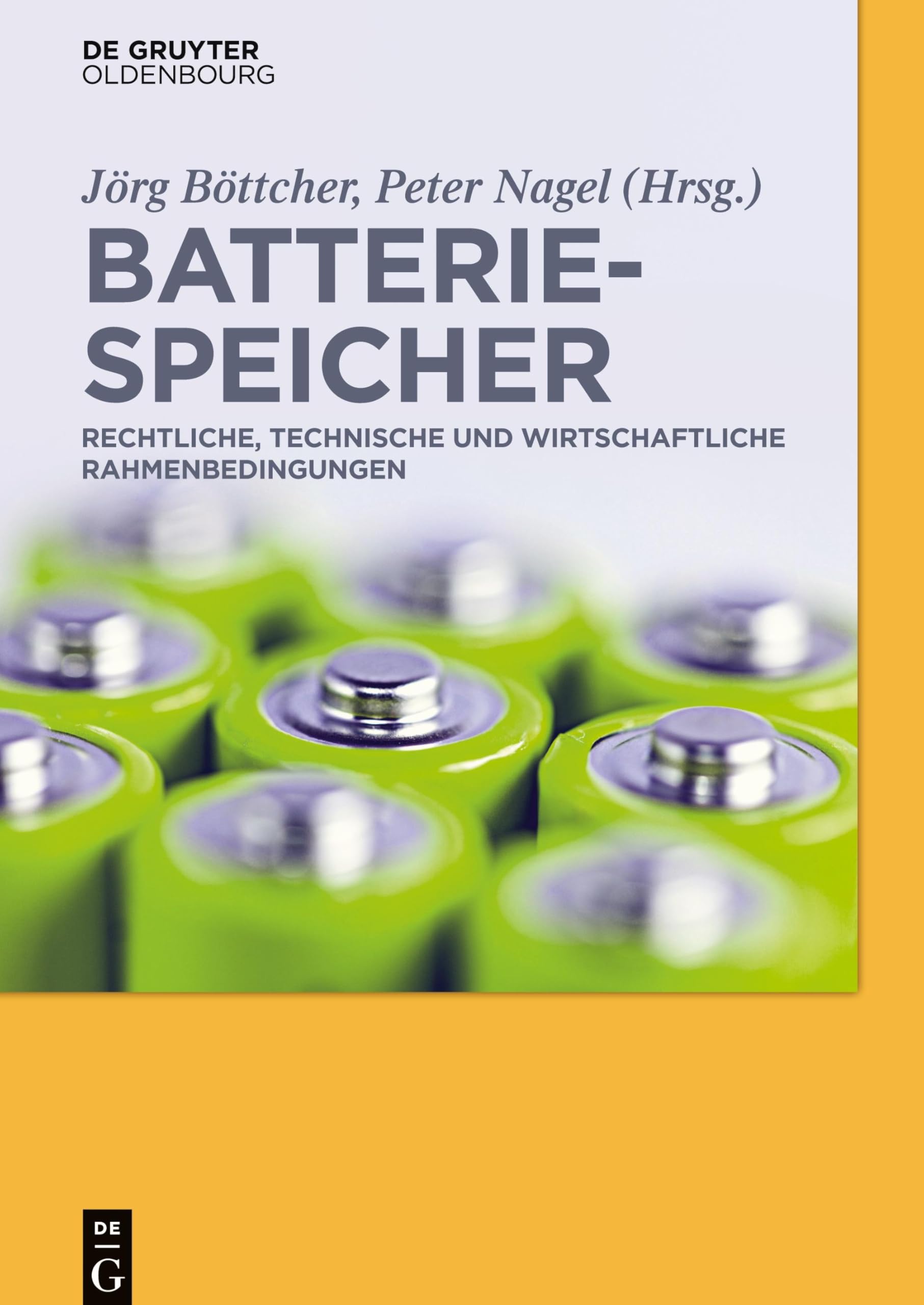 Batteriespeicher: Rechtliche, technische und wirtschaftliche Rahmenbedingungen Law