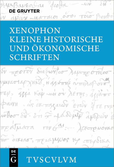 Kleine historische und ökonomische Schriften: Griechisch - deutsch (Sammlung Tusculum) Philosophy