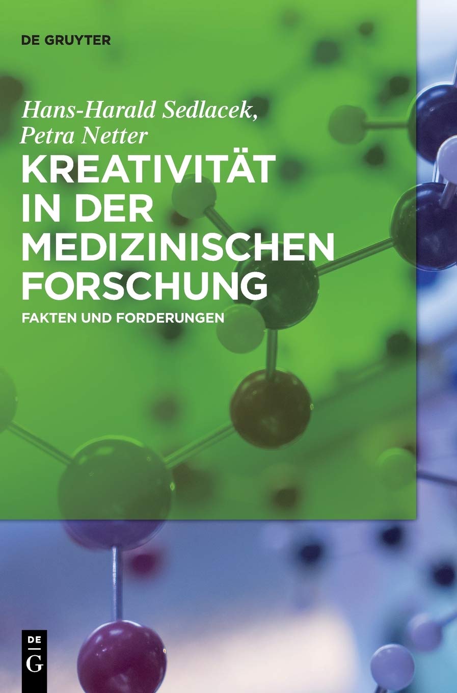 Kreativität in der medizinischen Forschung: Fakten und Forderungen Medicine