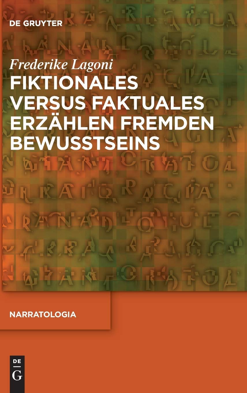 Fiktionales versus faktuales Erzählen fremden Bewusstseins: Dissertationsschrift (Narratologia, 53, Band 53) Contemporary literature Books