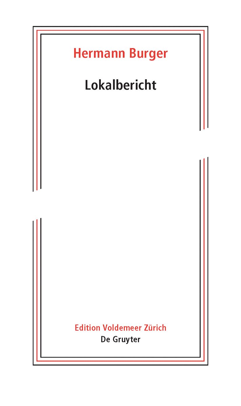 Hermann Burger – Lokalbericht: Herausgegeben aus dem Nachlass (Edition Voldemeer) Poetry