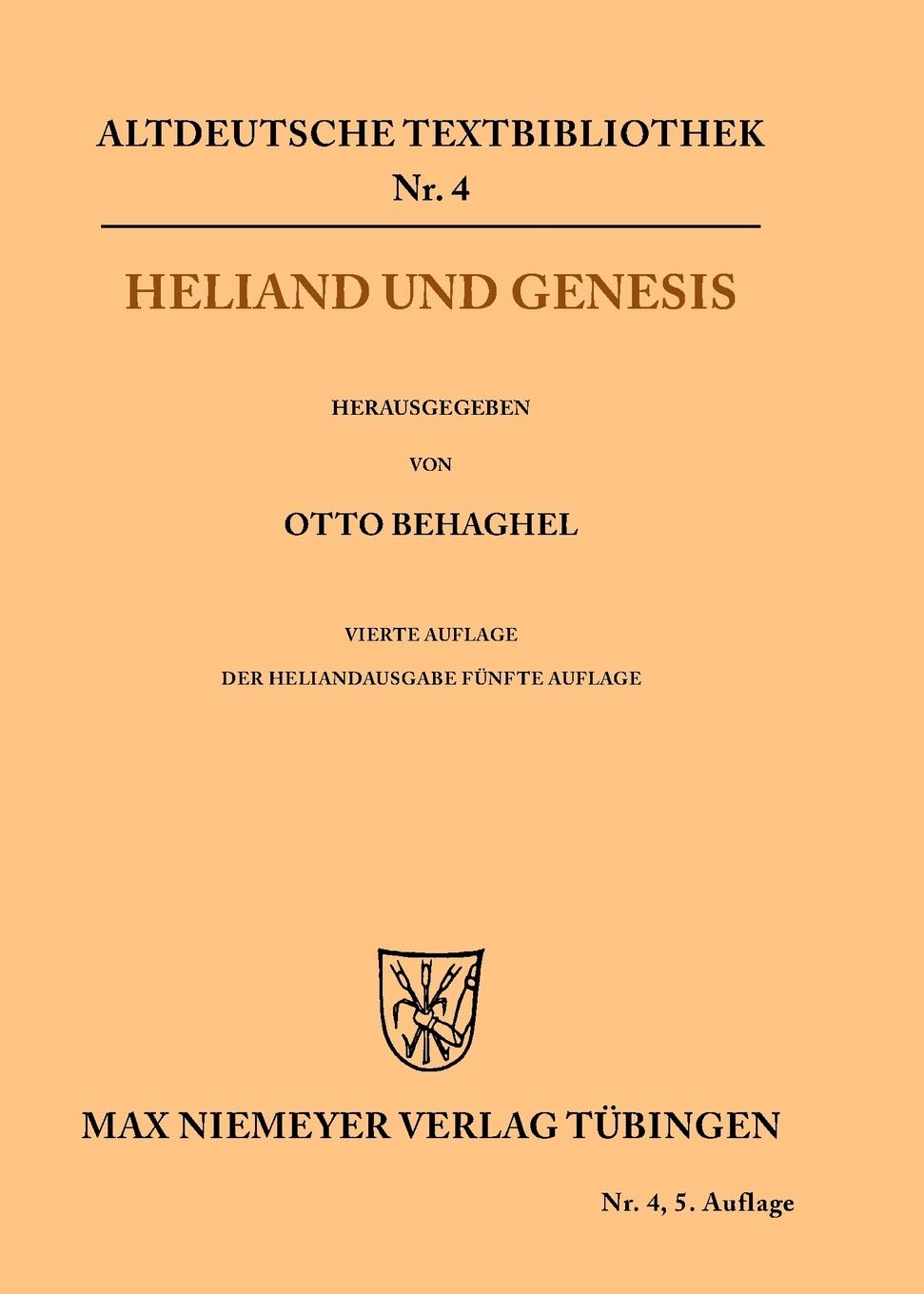 Heliand und Genesis (Altdeutsche Textbibliothek, 4, Band 4) Historical Fiction