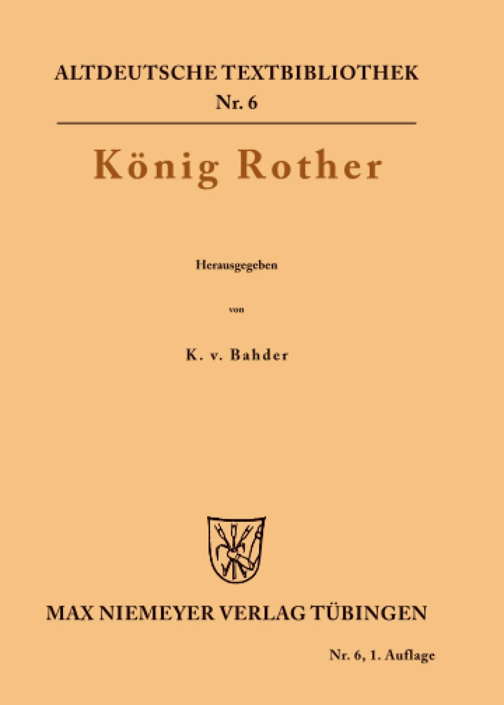 König Rother (Altdeutsche Textbibliothek, 6, Band 6) Historical Fiction