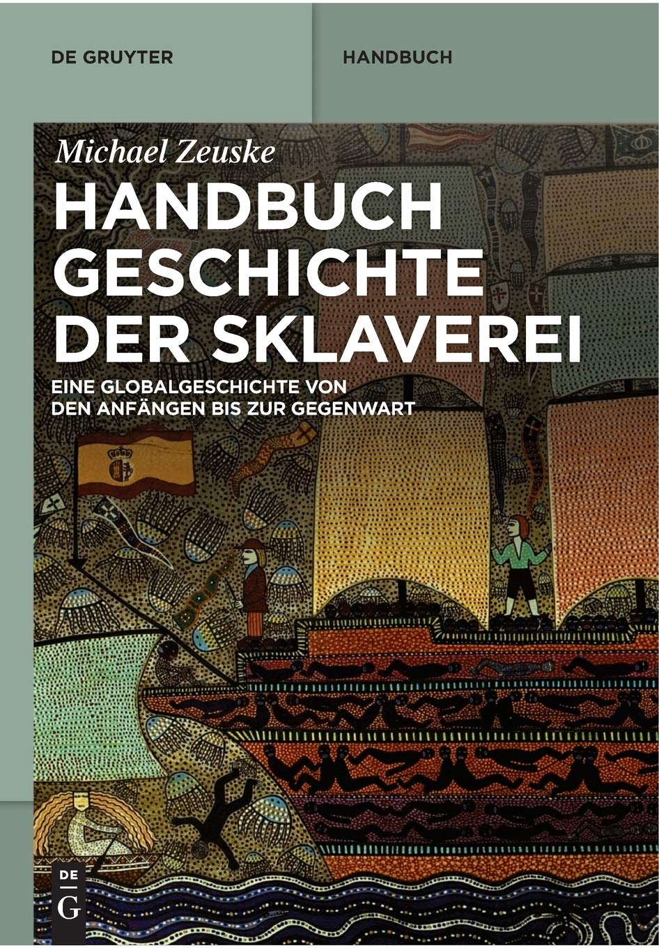 Handbuch Geschichte der Sklaverei: Eine Globalgeschichte von den Anfängen bis zur Gegenwart Books