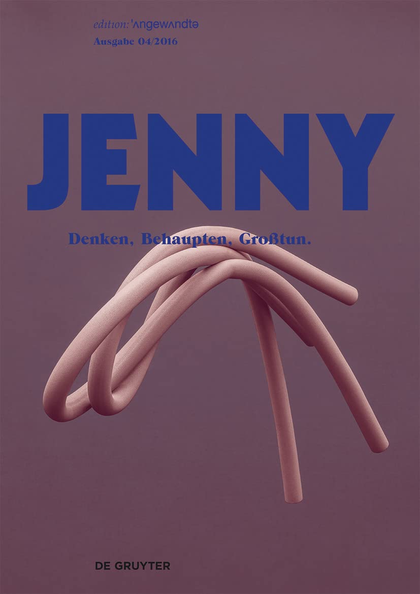 JENNY. Ausgabe 04: Behaupten, Denken, Großtun (Edition Angewandte) Contemporary literature