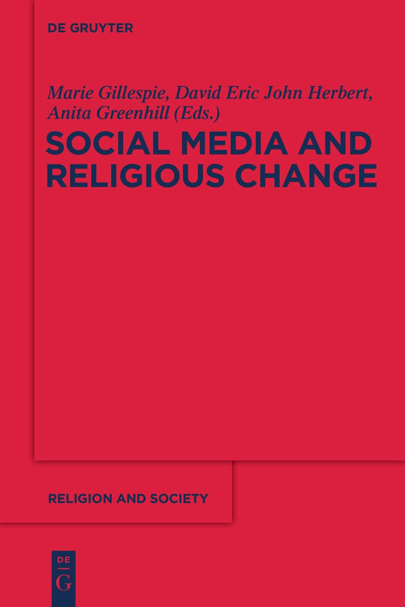 Social Media and Religious Change (Religion and Society, 53, Band 53) Religion & Esotericism