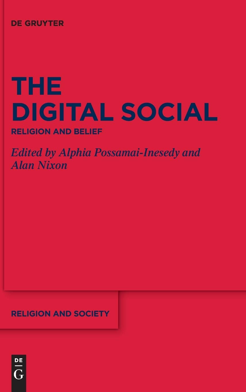 The Digital Social: Religion and Belief (Religion and Society, 69) Religion & Esotericism