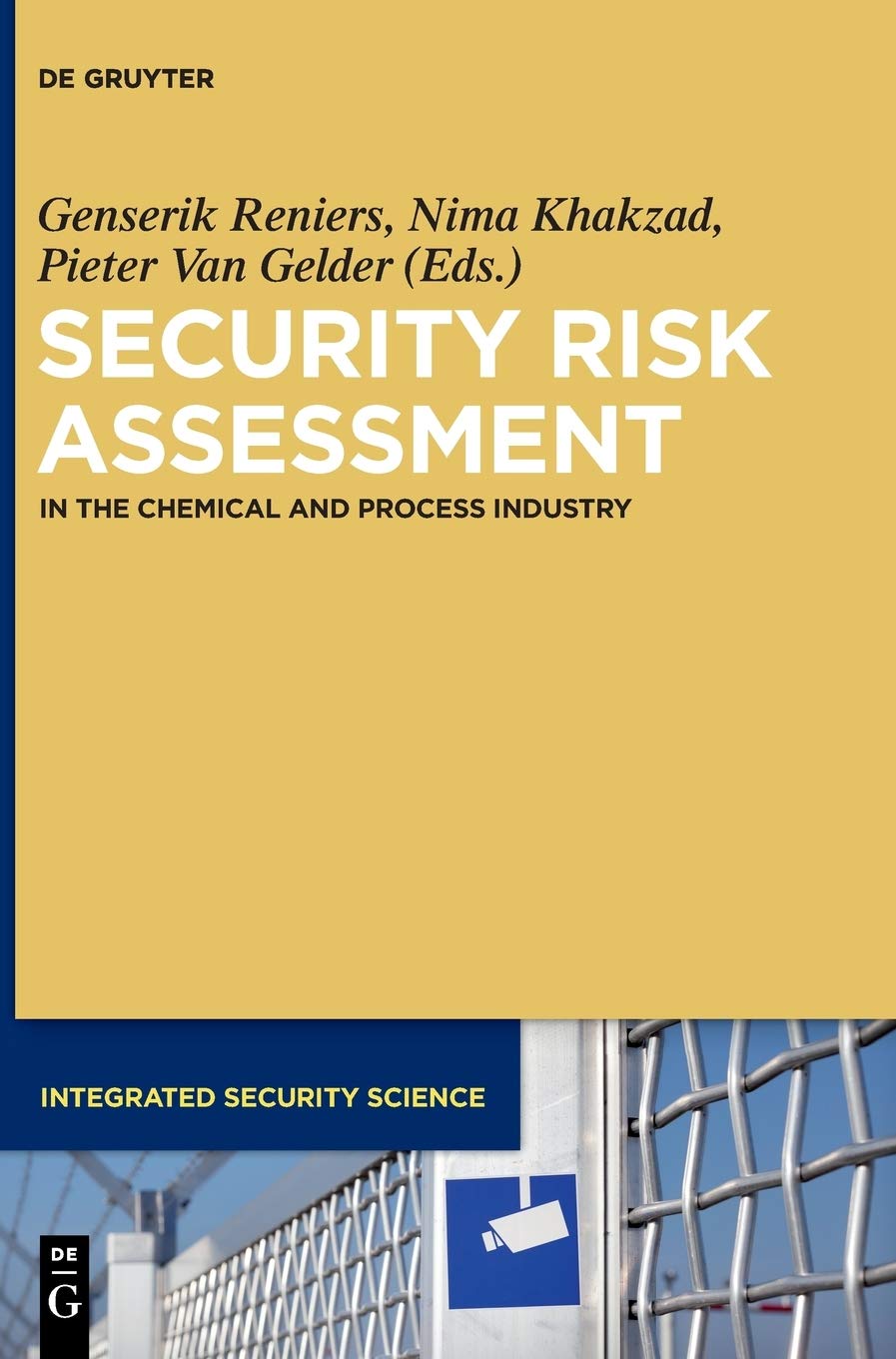 Security Risk Assessment: In the Chemical and Process Industry (Integrated Security Science, 1) Business, Finance & Career