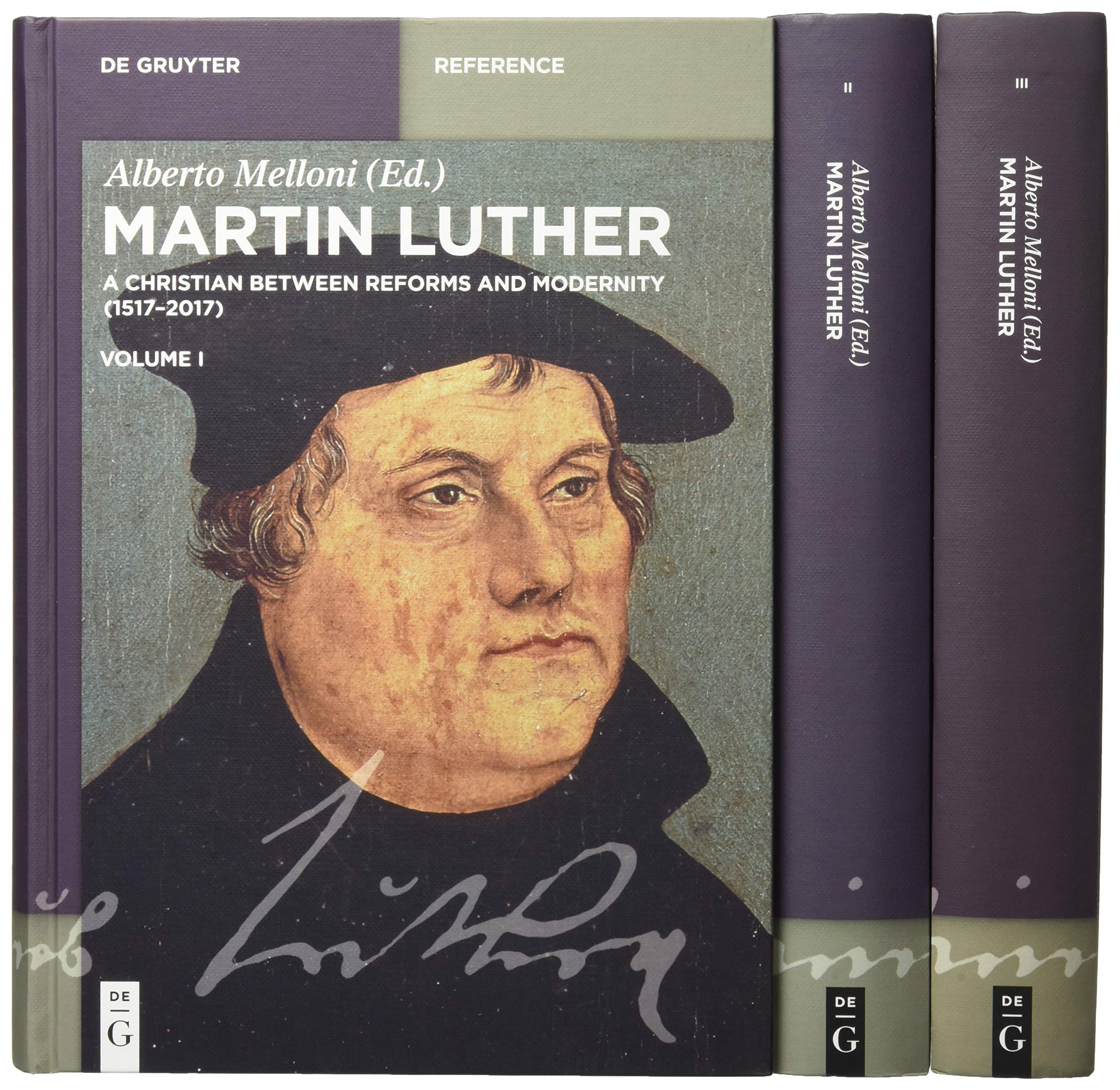 Martin Luther: A Christian between Reforms and Modernity (1517-2017) (De Gruyter Reference) Learning & Reference