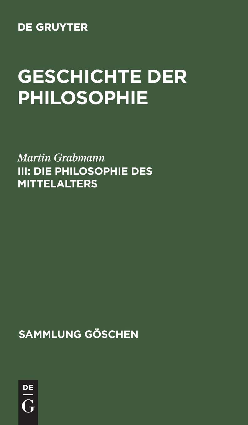 Die Philosophie des Mittelalters (Sammlung Göschen, 826, Band 826) Philosophy