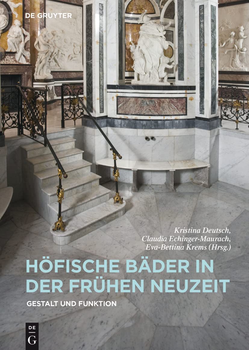 Höfische Bäder in der Frühen Neuzeit: Gestalt und Funktion Architecture