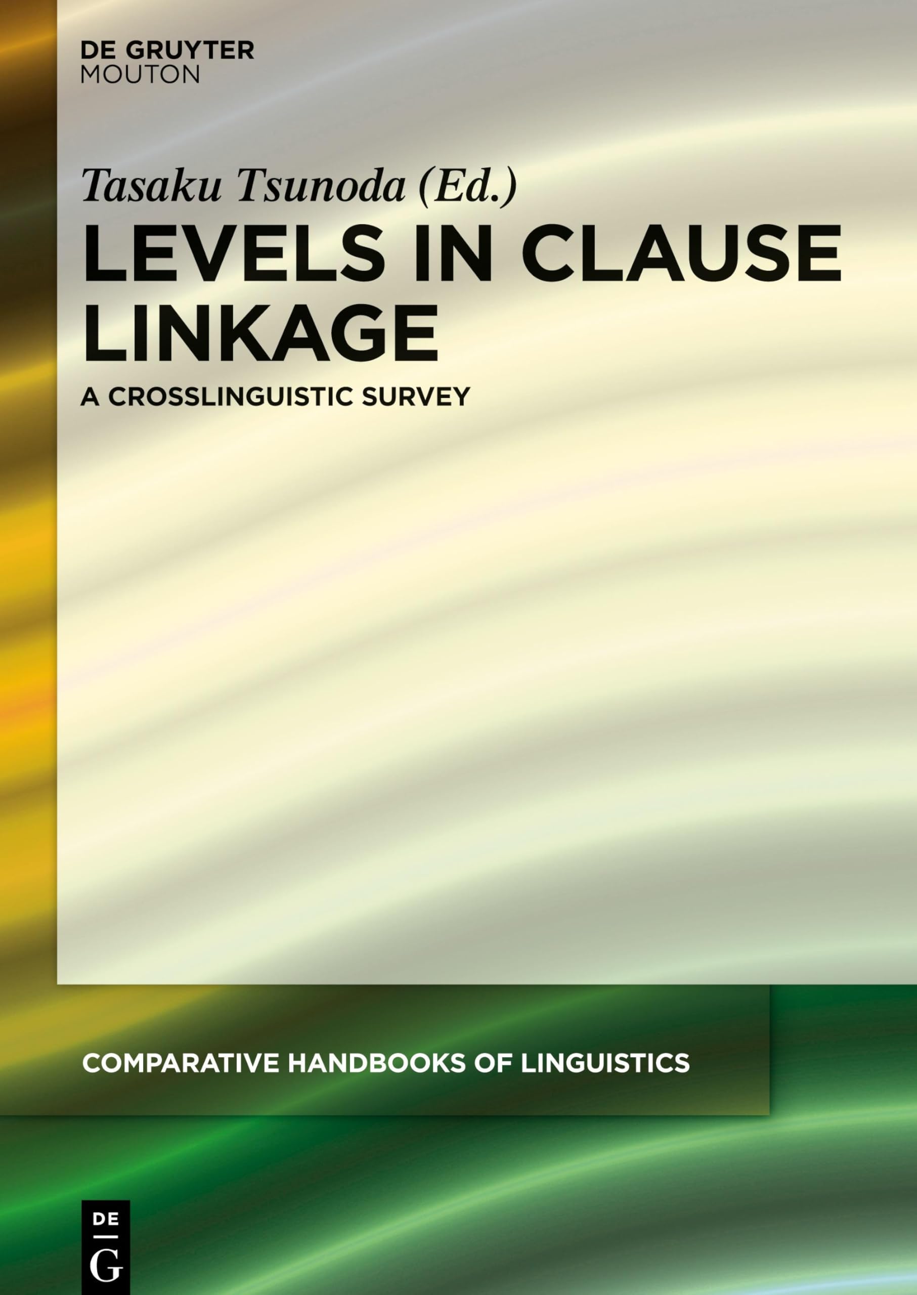 Levels in Clause Linkage: A Crosslinguistic Survey book