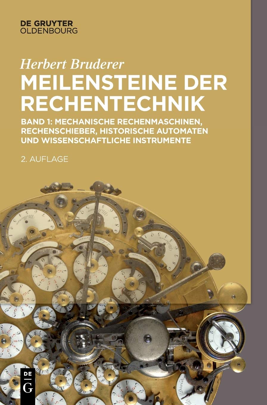 Meilensteine Der Rechentechnik / Milestones in Computer Technology: Mechanische Rechenmaschinen, Rechenschieber, Historische Automaten Und ... Mathematics, Computer Science, and Technology book