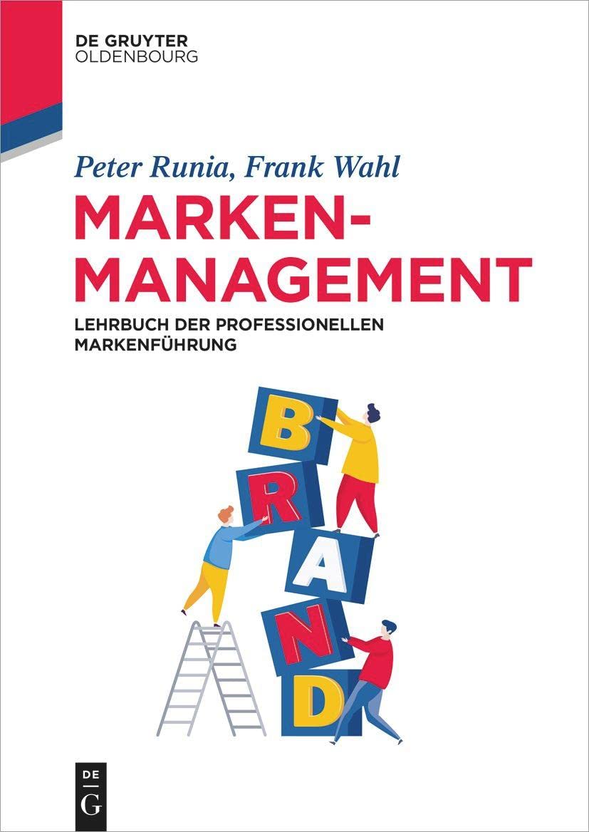 Markenmanagement: Lehrbuch der professionellen Markenführung (De Gruyter Studium) Law