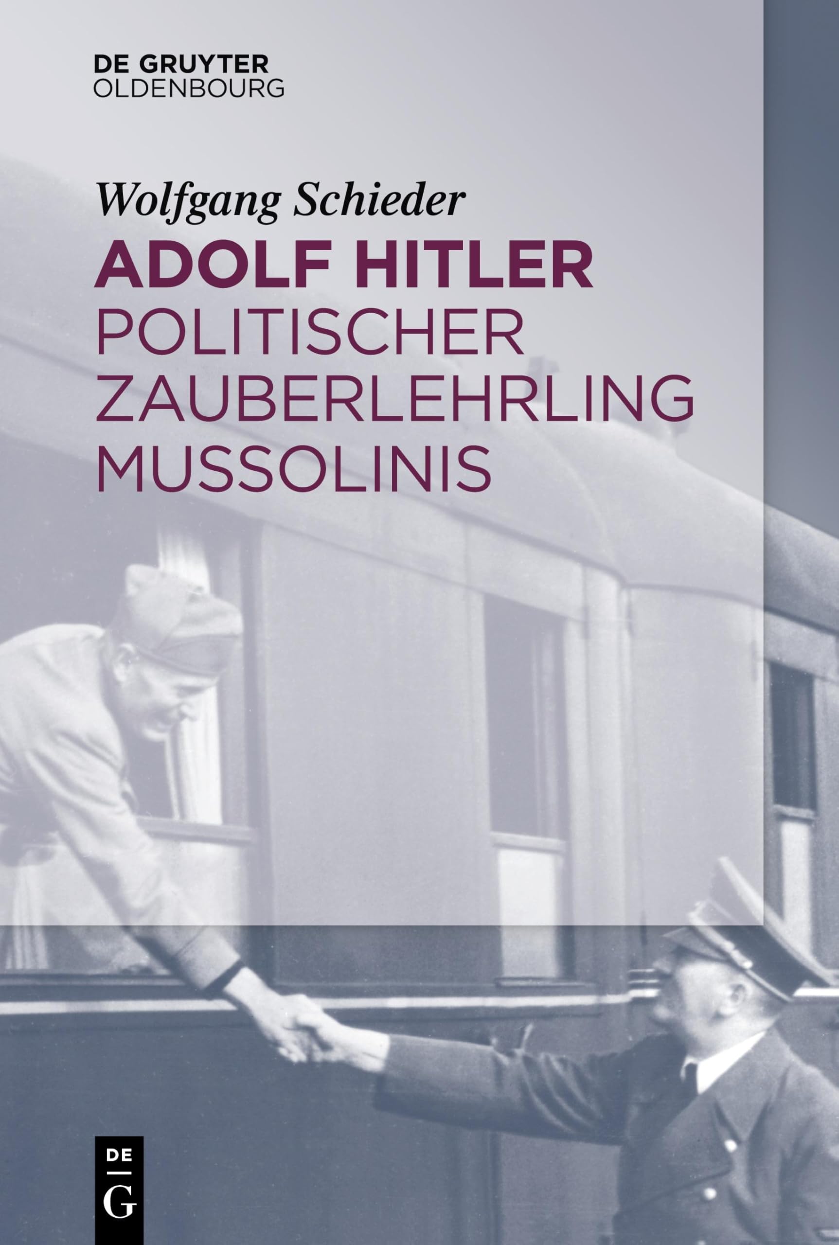 Adolf Hitler – Politischer Zauberlehrling Mussolinis General education
