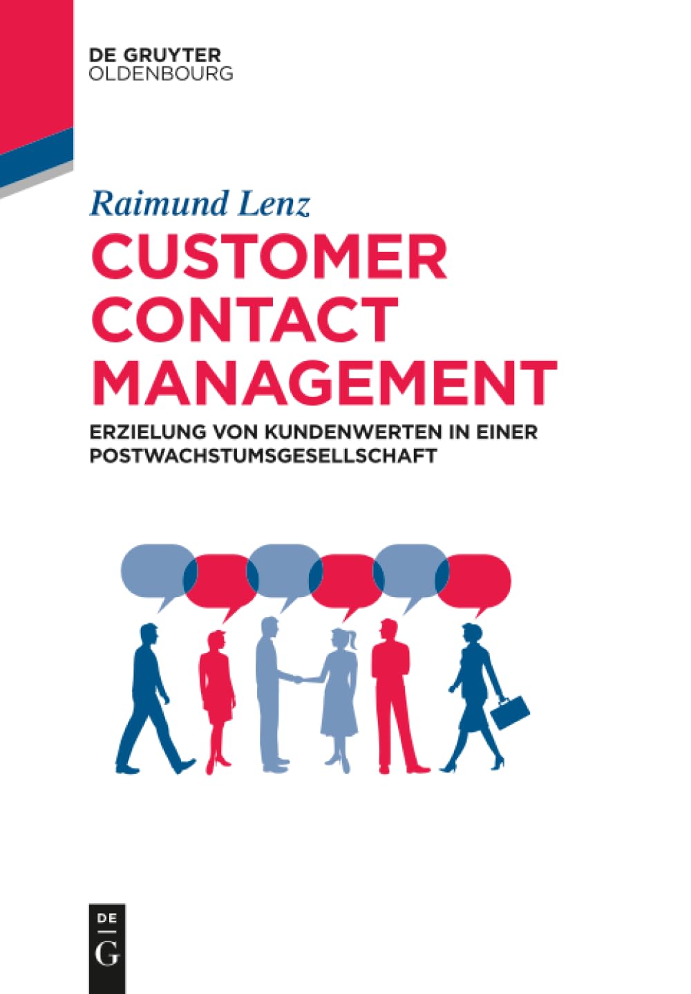 Customer Contact Management: Erzielung Von Kundenwerten in Einer Postwachstumsgesellschaft book