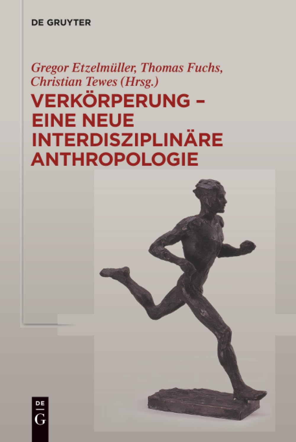 Verkörperung: Eine Neue Interdisziplinäre Anthropologie book