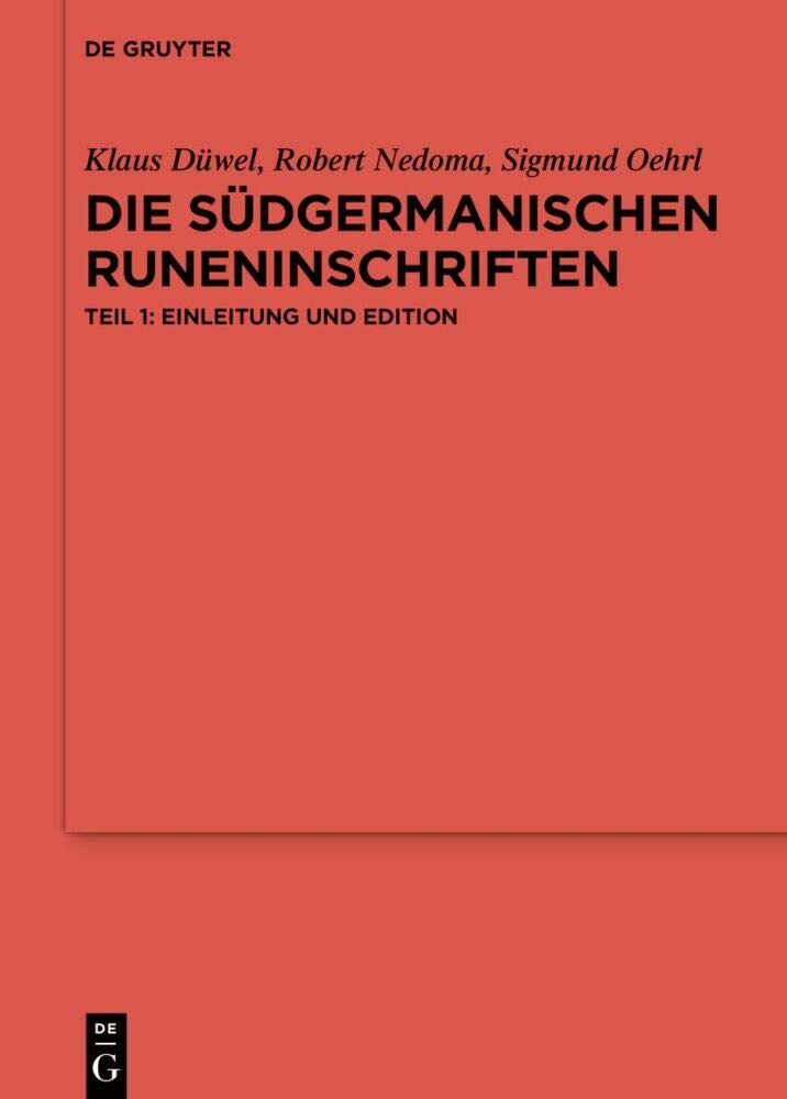 Die südgermanischen Runeninschriften (Ergänzungsbände zum Reallexikon der Germanischen Altertumskunde, 119) Philosophy