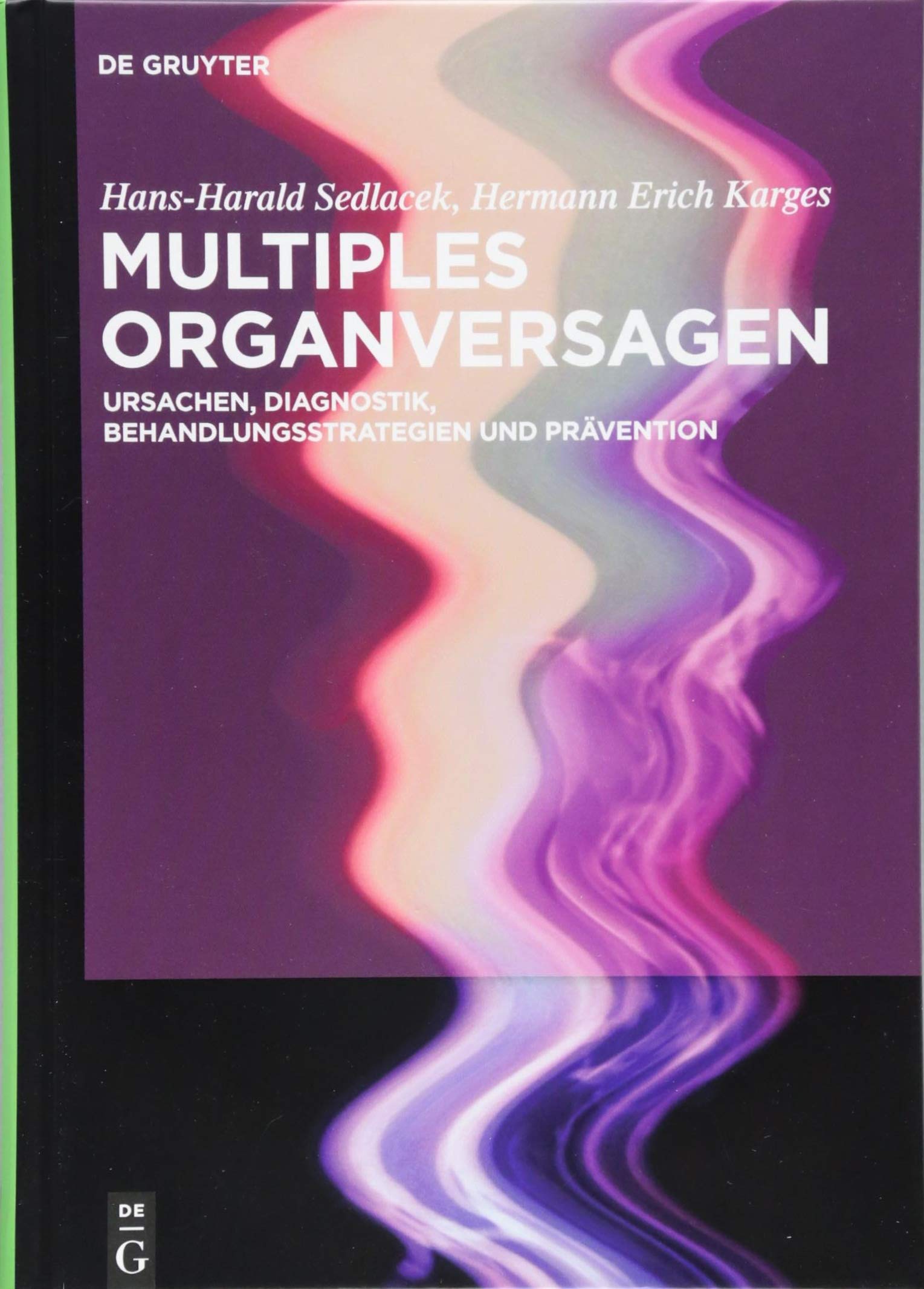 Multiples Organversagen: Ursachen, Diagnostik, Behandlungsstrategien und Prävention Medicine