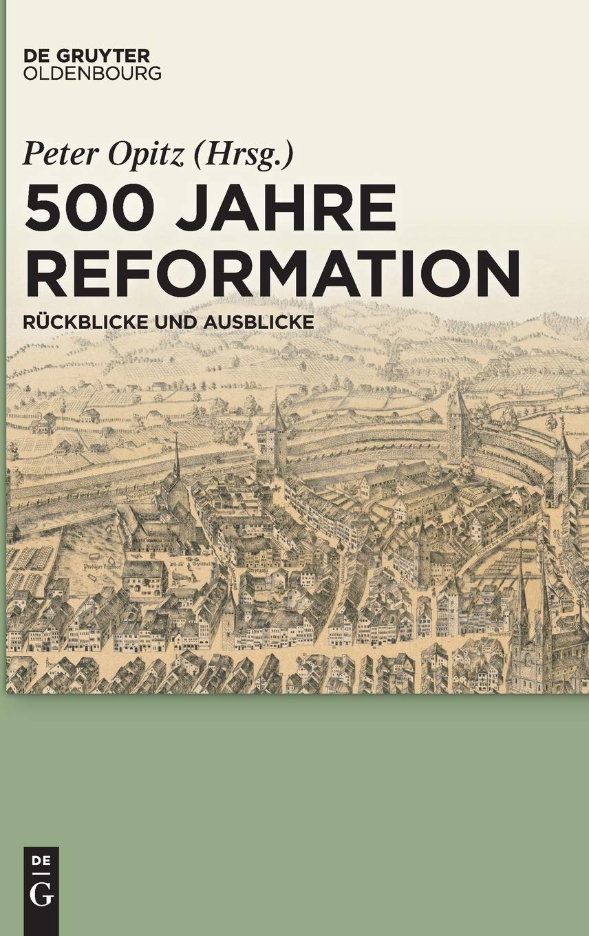 500 Jahre Reformation: Rückblicke und Ausblicke aus interdisziplinärer Perspektive Philosophy