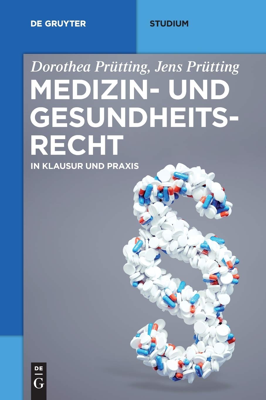 Medizin- und Gesundheitsrecht: in Klausur und Praxis (De Gruyter Studium) Law