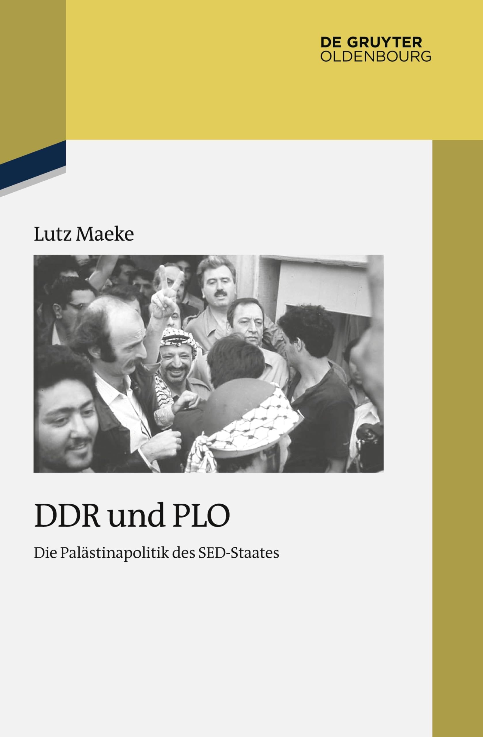 DDR und PLO: Die Palästinapolitik des SED-Staates (Studien zur Zeitgeschichte, 92, Band 92) General education