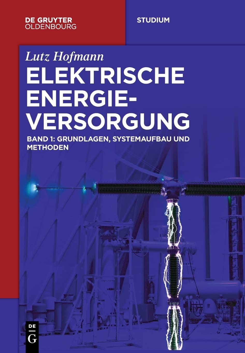 Grundlagen, Systemaufbau und Methoden (De Gruyter Studium) Media & Communication