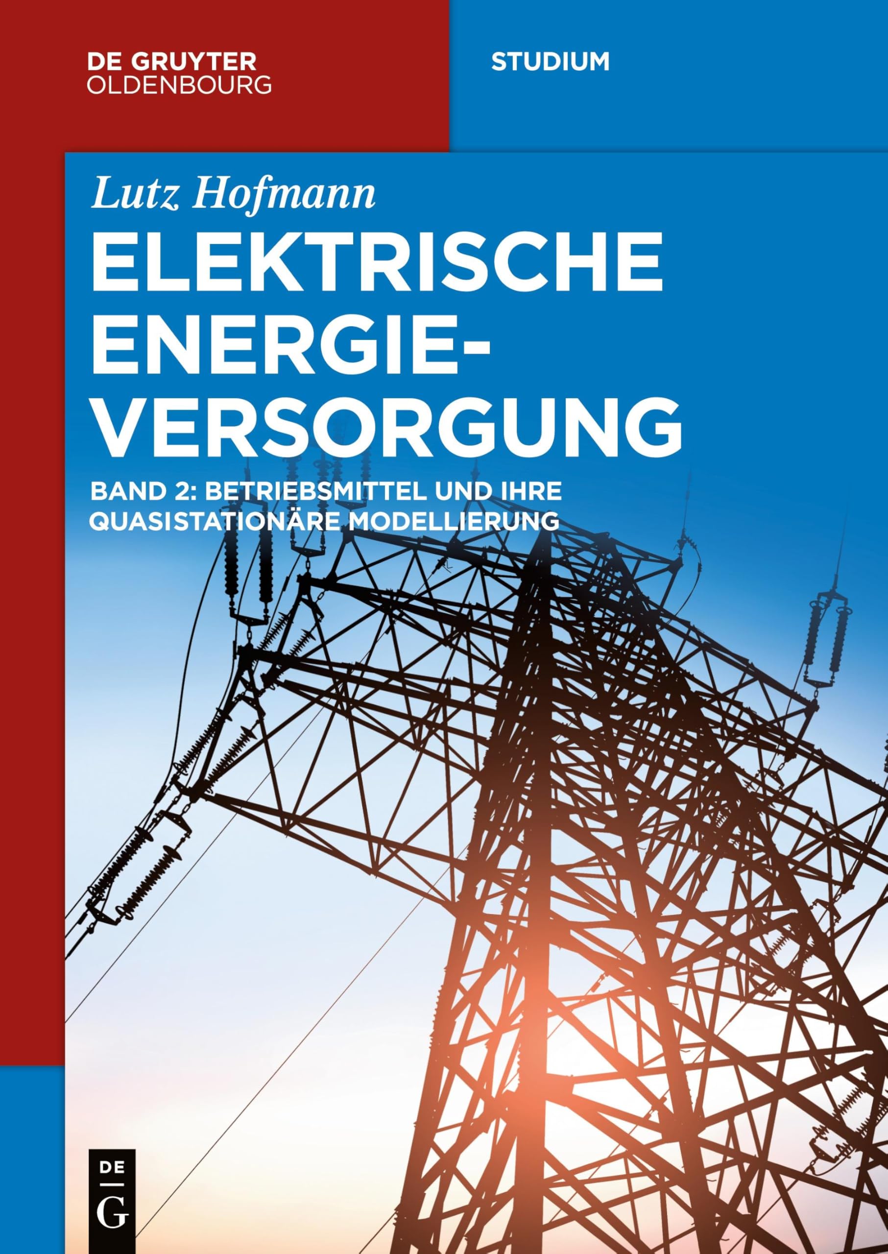 Betriebsmittel und quasistationäre Modellierung (De Gruyter Studium) Media & Communication