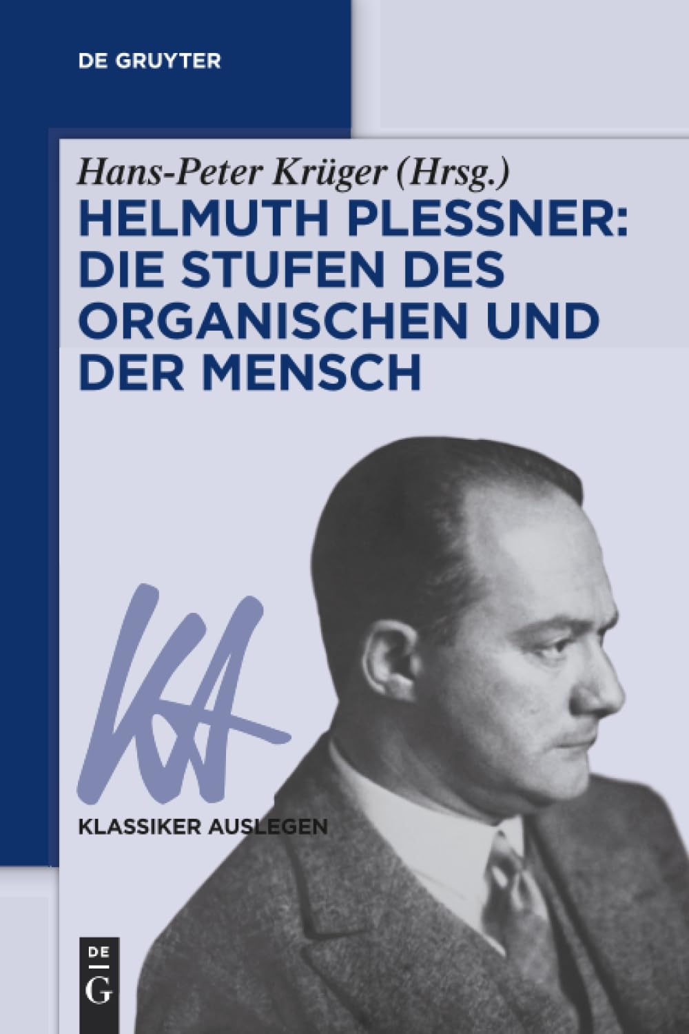 Helmuth Plessner: Die Stufen des Organischen und der Mensch Philosophy
