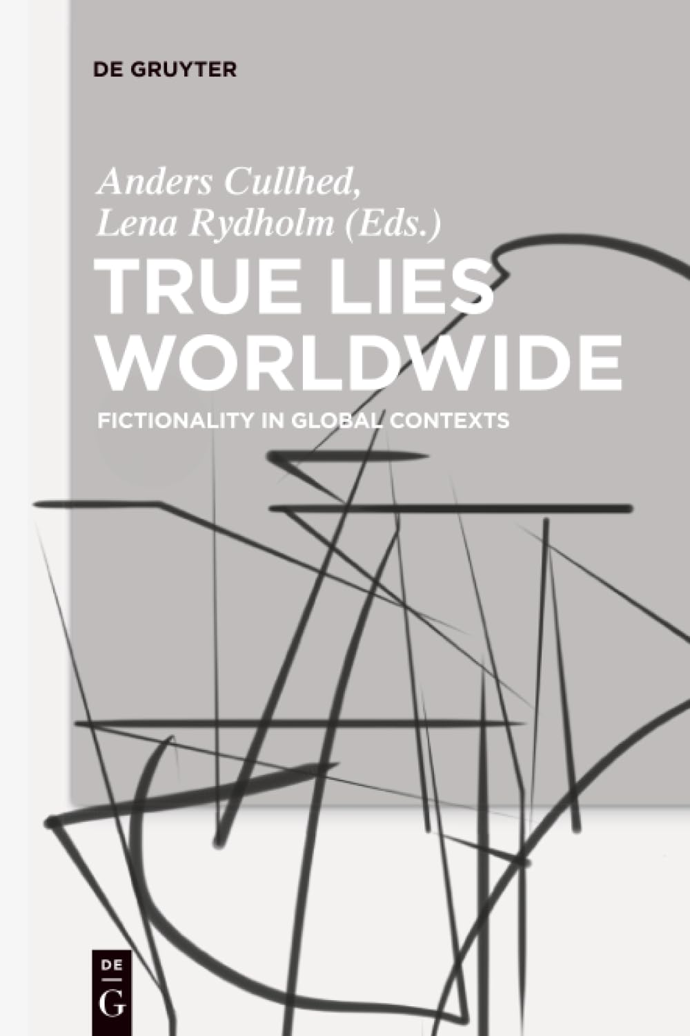 Product Image: True Lies Worldwide: Fictionality in Global Contexts