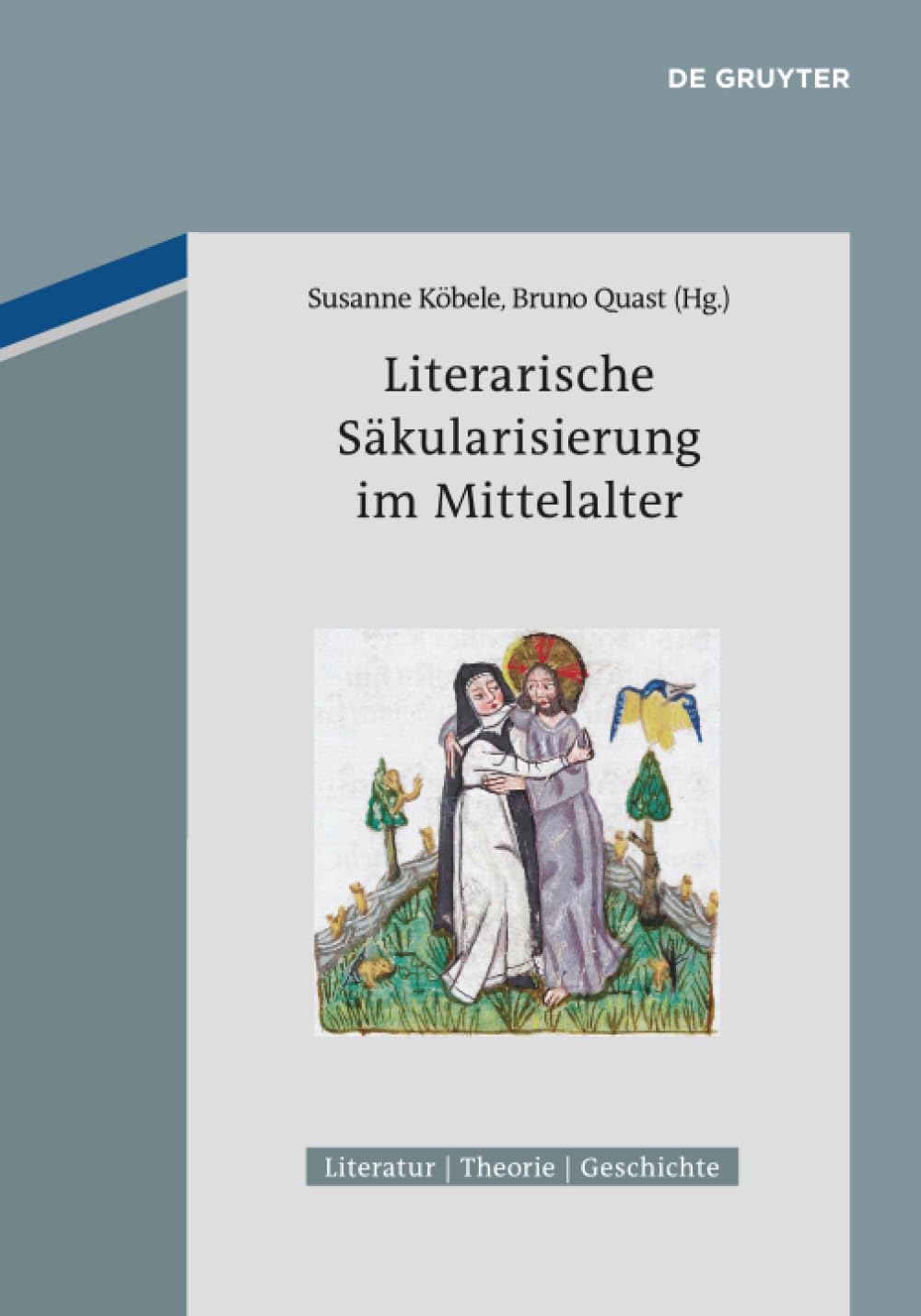 Literarische Säkularisierung im Mittelalter Contemporary literature