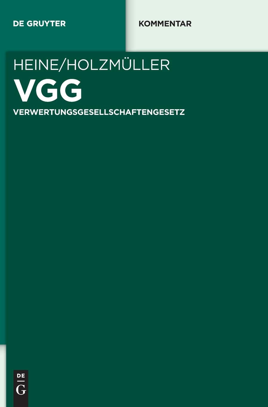 VGG: Verwertungsgesellschaftengesetz (De Gruyter Kommentar) Law
