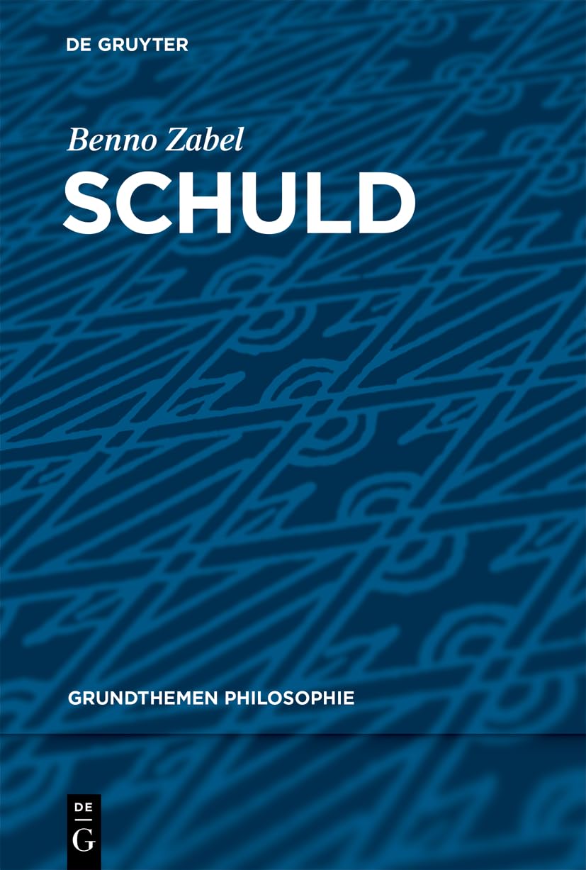 Schuld (Grundthemen Philosophie) Philosophy