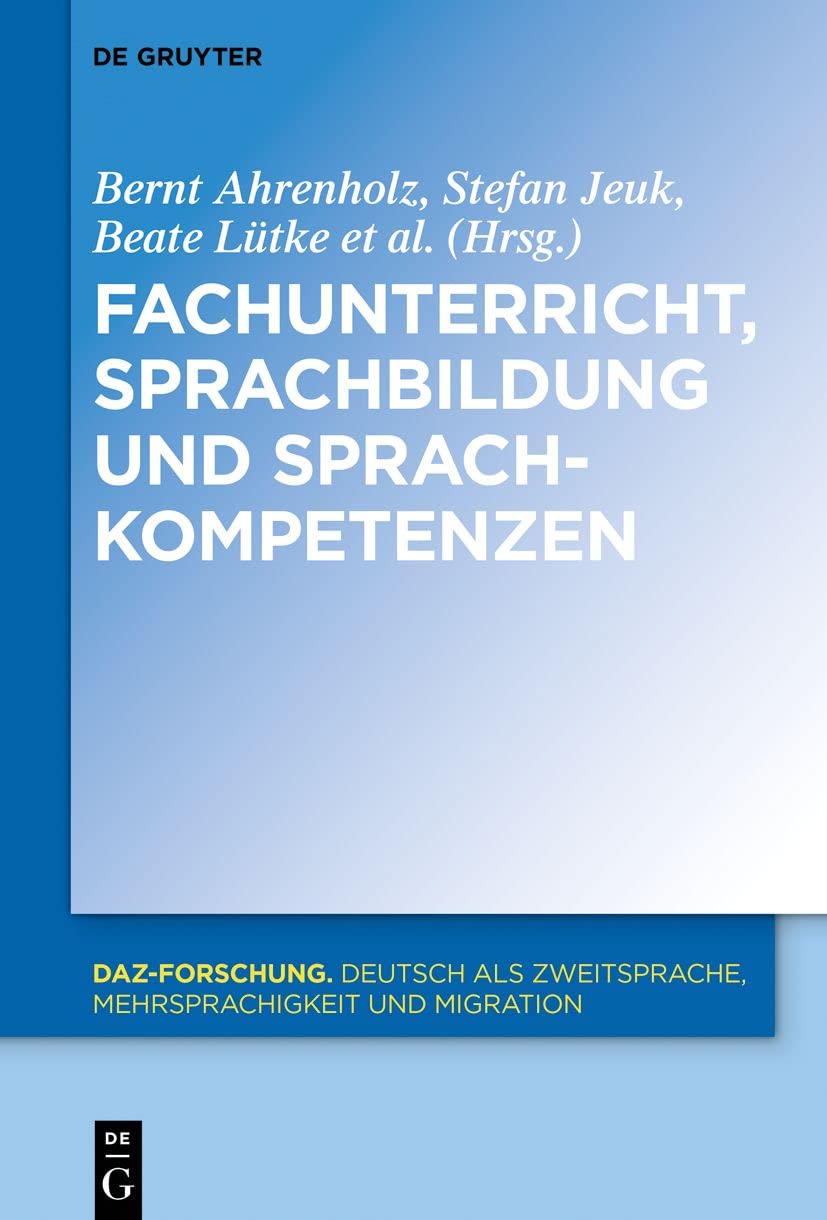 Fachunterricht, Sprachbildung und Sprachkompetenzen (DaZ-Forschung , 18, Band 18) Social Sciences