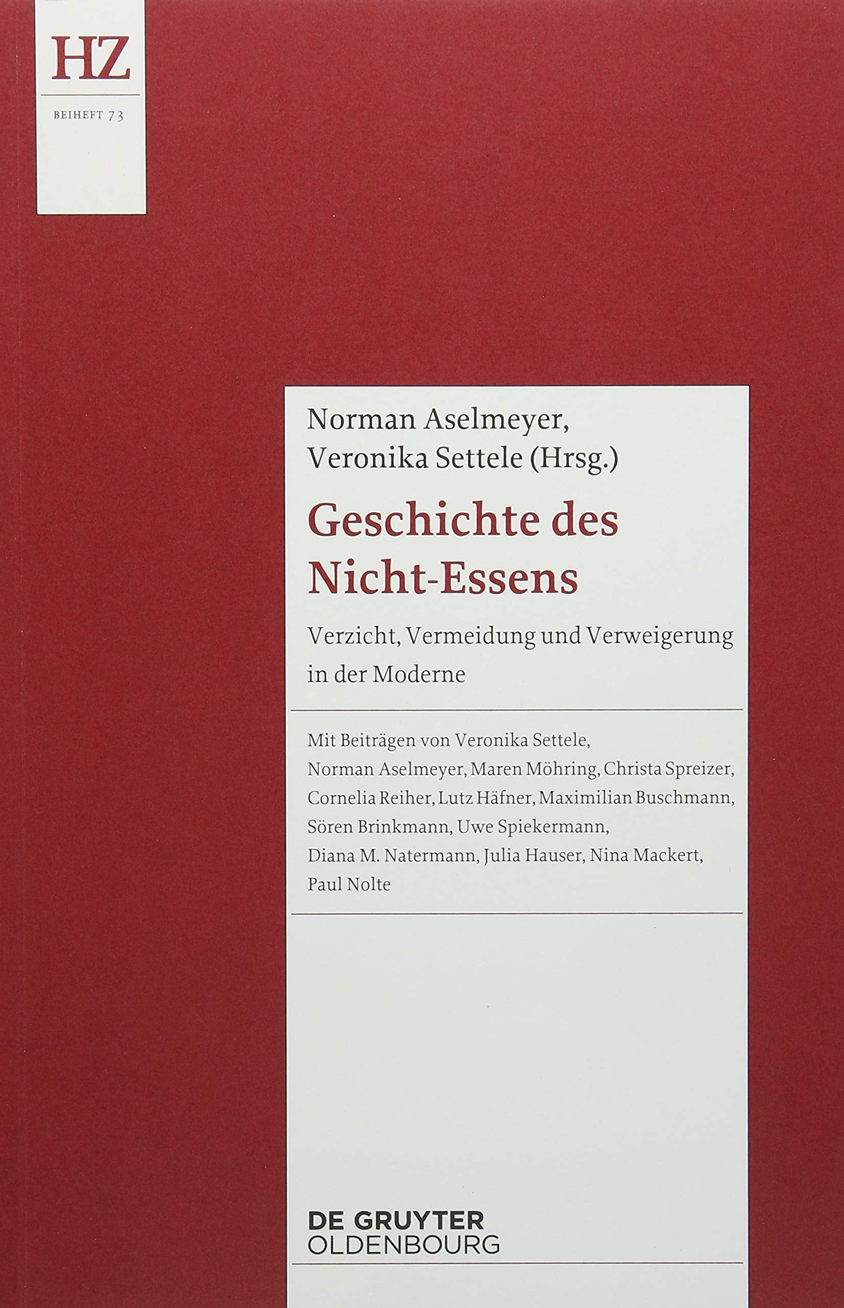 Geschichte des Nicht-Essens: Verzicht, Vermeidung und Verweigerung in der Moderne (Historische Zeitschrift / Beihefte, N.F. 73) Medicine