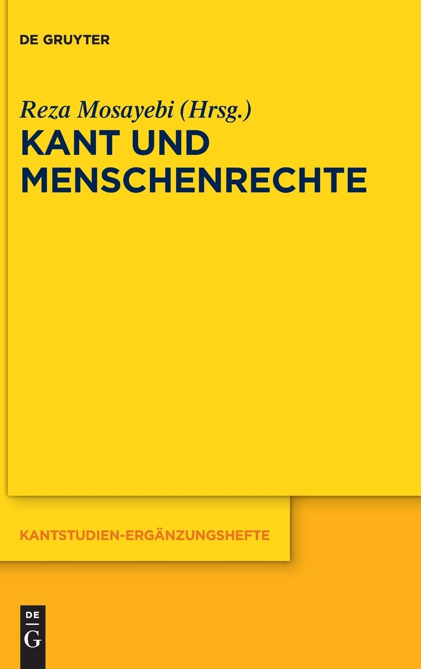 Kant und Menschenrechte (Kantstudien-Ergänzungshefte, 201, Band 201) Philosophy